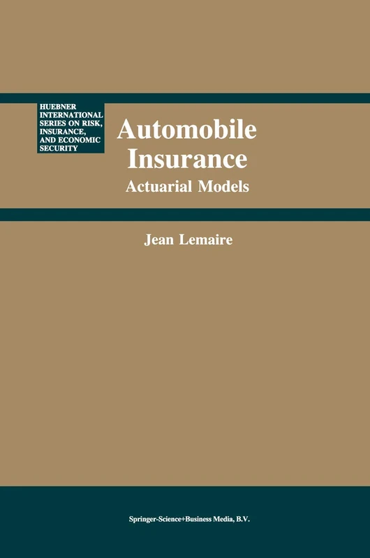 Springer Automobile Insurance Actuarial Models - Volume 4