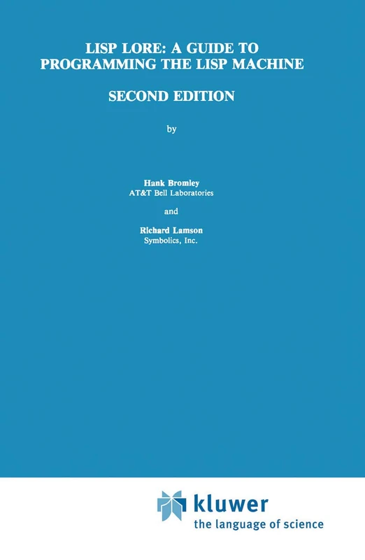 LISP Lore: A Guide to Programming the LISP Machine