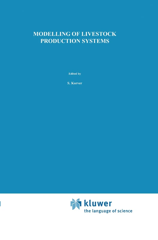 Modelling of Livestock Production Systems: Sponsored by the Commission of the European Communities, Directorate General for Agriculture, Coordination ... (Current Topics in Veterinary Medicine, 46)
