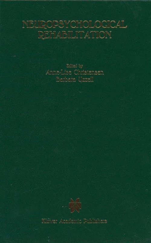 Neuropsychological Rehabilitation: Proceedings of the Conference on Rehabilitation of Brain Damaged People: Current Knowledge and Future Directions, held at Copenhagen, June 15–16, 1987