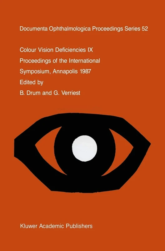 Colour Vision Deficiencies IX: Proceedings of the ninth symposium of the International Research Group on Colour Vision Deficiencies, held at St. ... Ophthalmologica Proceedings Series, 52)