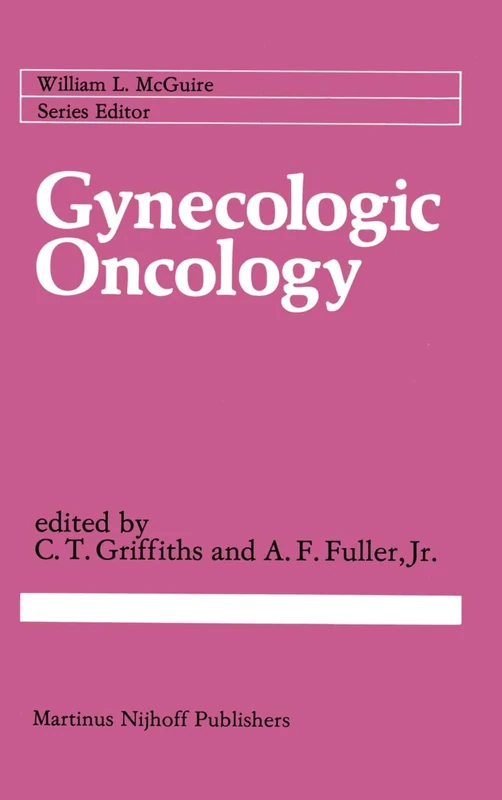 Gynecologic Oncology: Cancer Treatment and Research Series: 10 (Cancer Treatment and Research, 10) - Image 1