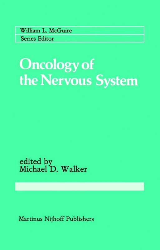 Oncology of the Nervous System: 12 (Cancer Treatment and Research, 12)