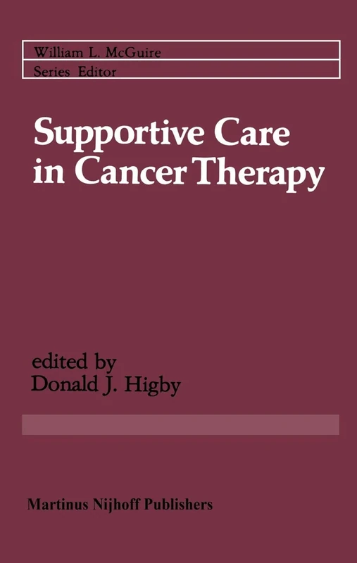 Supportive Care in Cancer Therapy: 13 (Cancer Treatment and Research, 13)