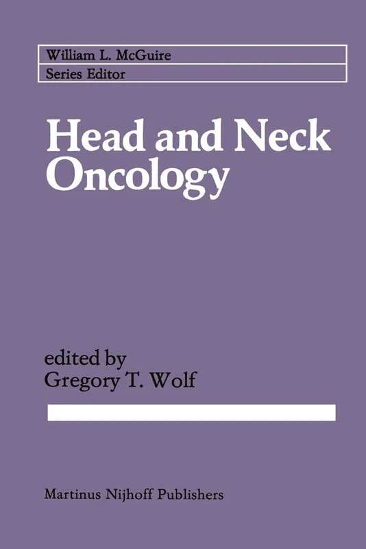 Head and Neck Oncology: 22 (Cancer Treatment and Research, 22)