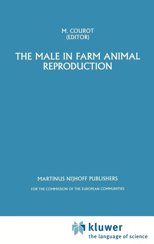 The Male in Farm Animal Reproduction: 30 (Current Topics in Veterinary Medicine, 30)