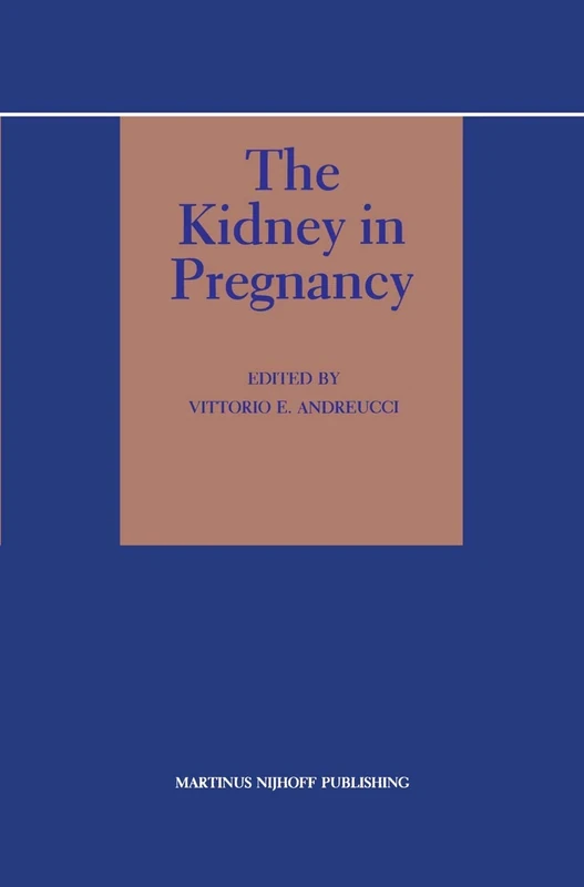 The Kidney in Pregnancy: 1 (Topics in Renal Medicine, 1)