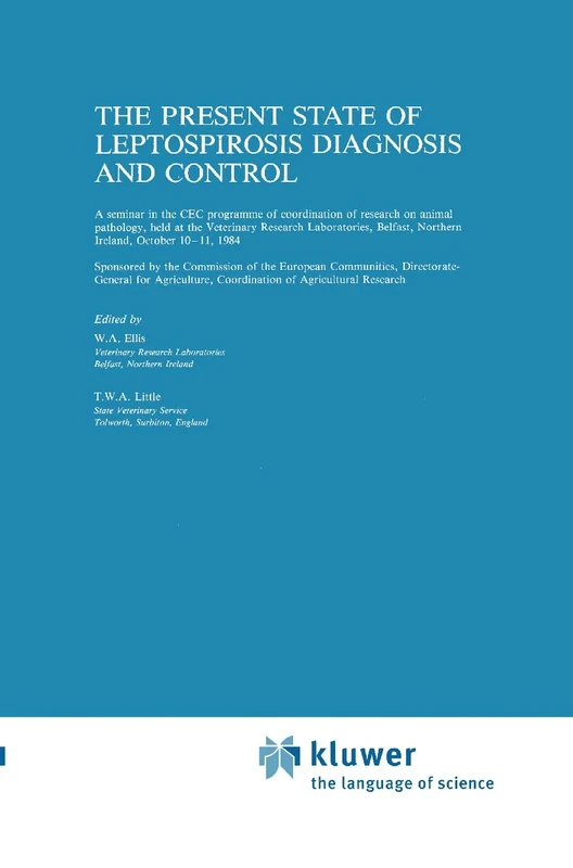 The Present State of Leptospirosis Diagnosis and Control: 36 (Current Topics in Veterinary Medicine, 36)