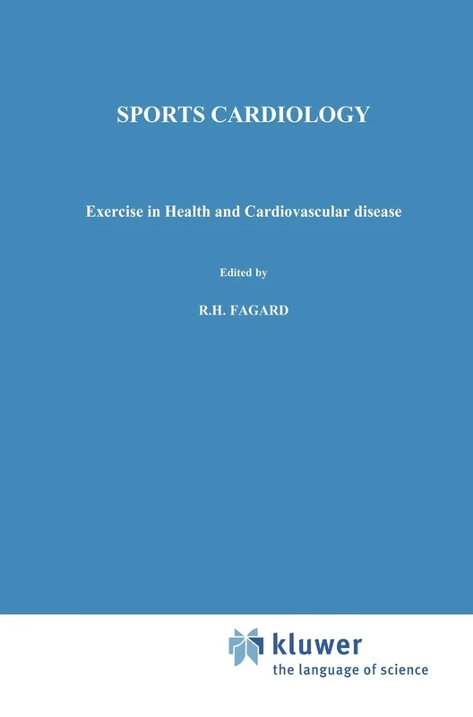 Sports Cardiology: Exercise in health and cardiovascular disease: 52 (Developments in Cardiovascular Medicine, 52)