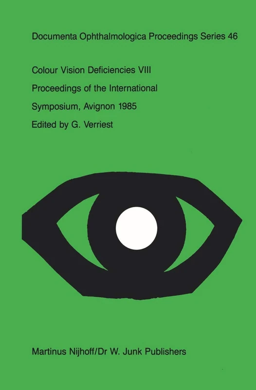 Colour Vision Deficiencies VIII: 46 (Documenta Ophthalmologica Proceedings Series, 46)