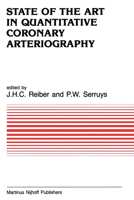 State of the Art in Quantitative Coronary Arteriography: 53 (Developments in Cardiovascular Medicine, 53)