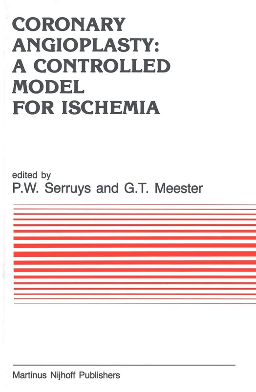 Coronary Angioplasty: A Controlled Model for Ischemia: 58 (Developments in Cardiovascular Medicine, 58)
