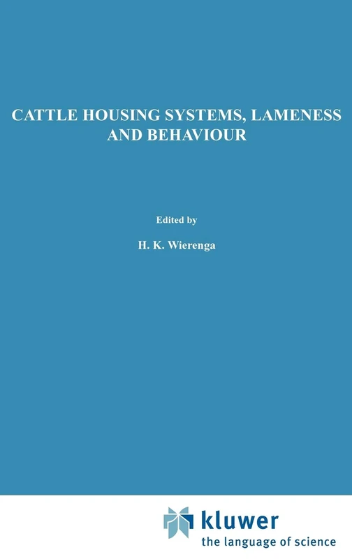 Cattle Housing Systems, Lameness and Behaviour: Proceedings: 40 (Current Topics in Veterinary Medicine, 40)