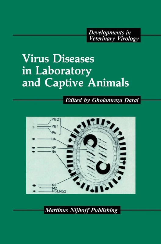 Virus Diseases in Laboratory and Captive Animals: 6 (Developments in Veterinary Virology, 6)