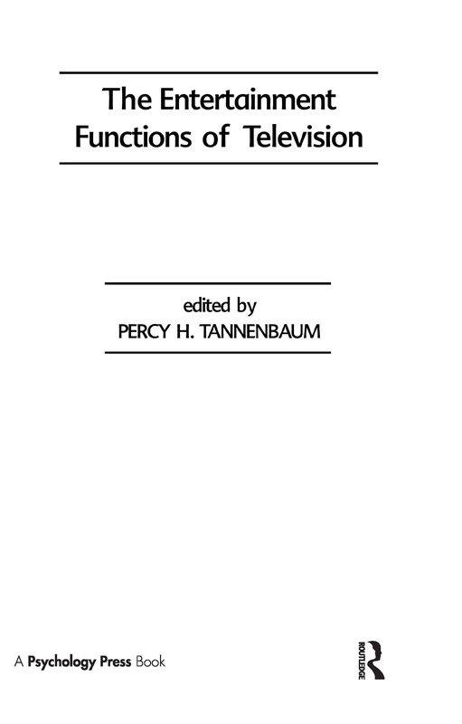 Psychology Press - The Entertainment Functions of Television