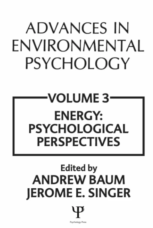Advances in Environmental Psychology: Volume 3: Energy Conservation, Psychological Perspectives