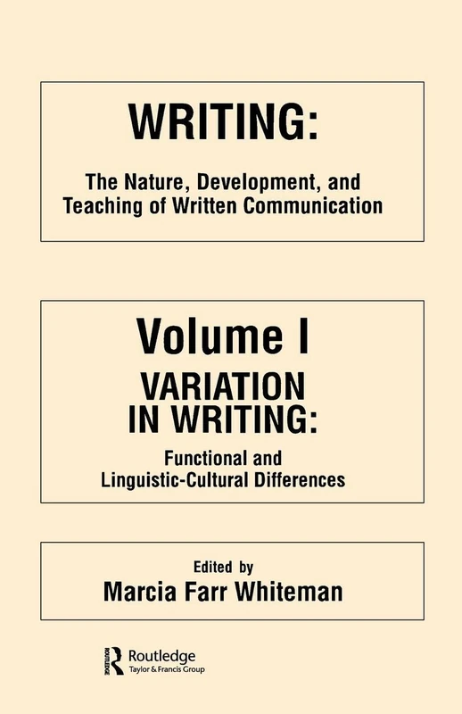 Writing: The Nature, Development, and Teaching of Written Communication