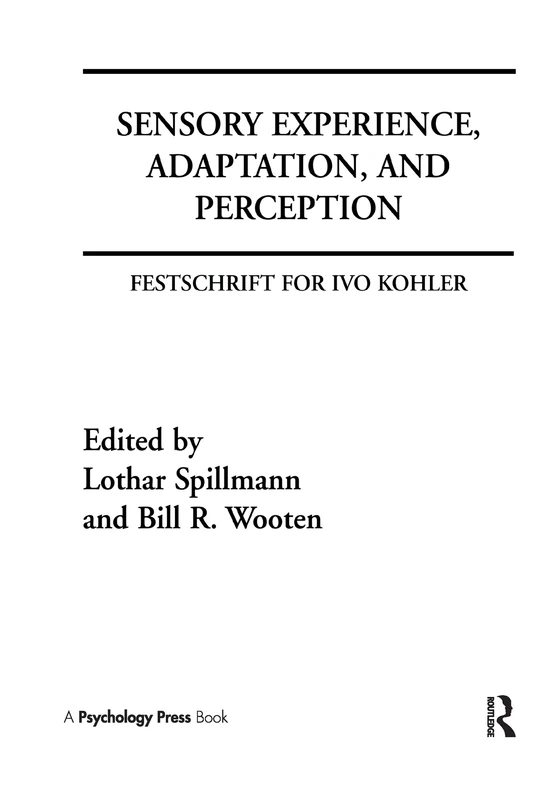 Sensory Experience, Adaptation, and Perception: Festschrift for Ivo Kohler - Image 1