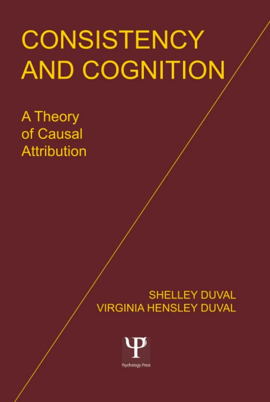 Consistency and Cognition: A Theory of Causal Attribution