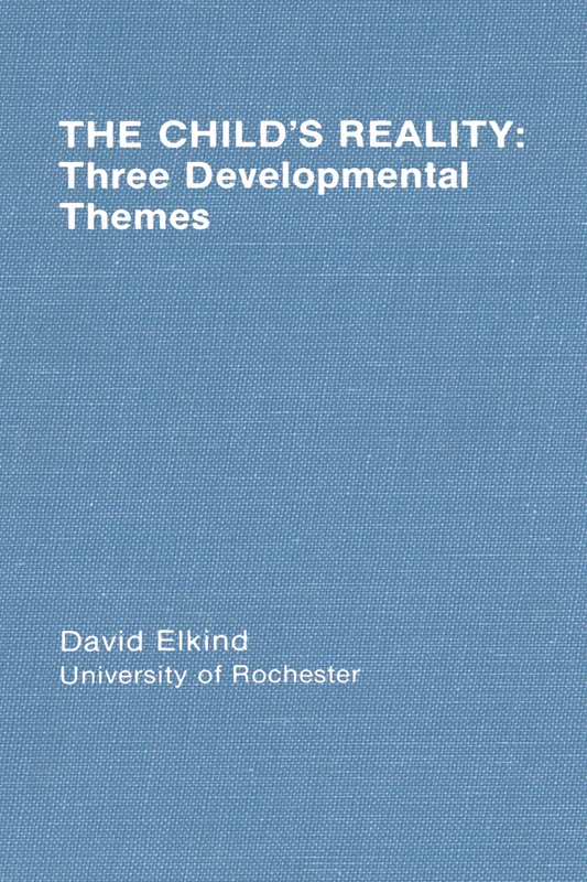The Child's Reality: Three Developmental Themes (Distinguished Lecture Series)