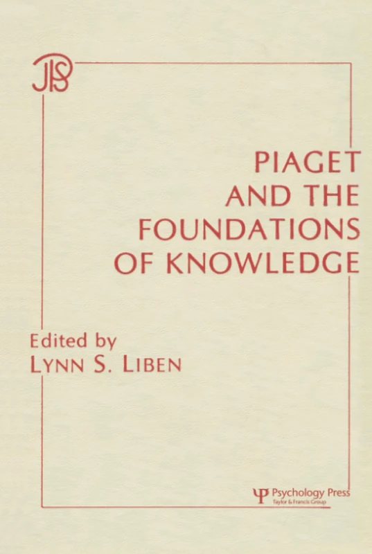 Piaget and the Foundations of Knowledge (Jean Piaget Symposia Series)