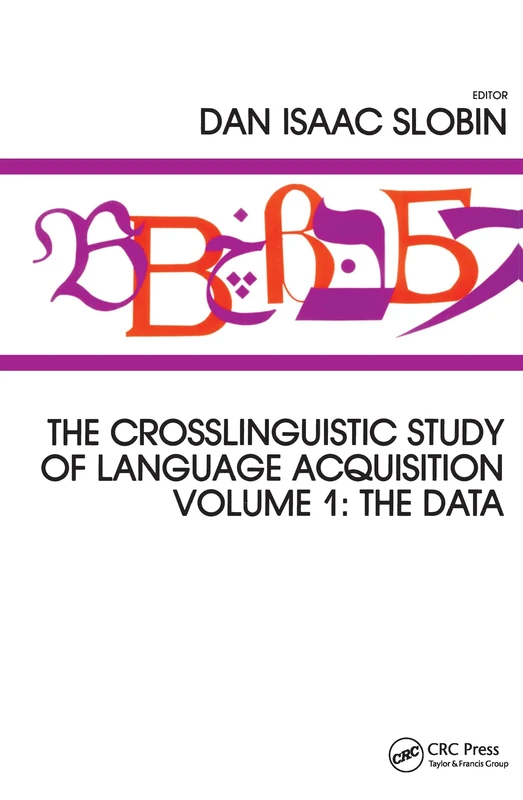 The Crosslinguistic Study of Language Acquisition: Volume 1: the Data: 001