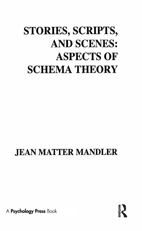 Stories, Scripts, and Scenes: Aspects of Schema Theory (Distinguished Lecture Series)