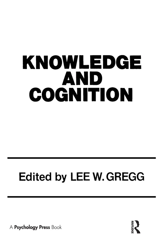 Knowledge and Cognition (Carnegie Mellon Symposia on Cognition Series)