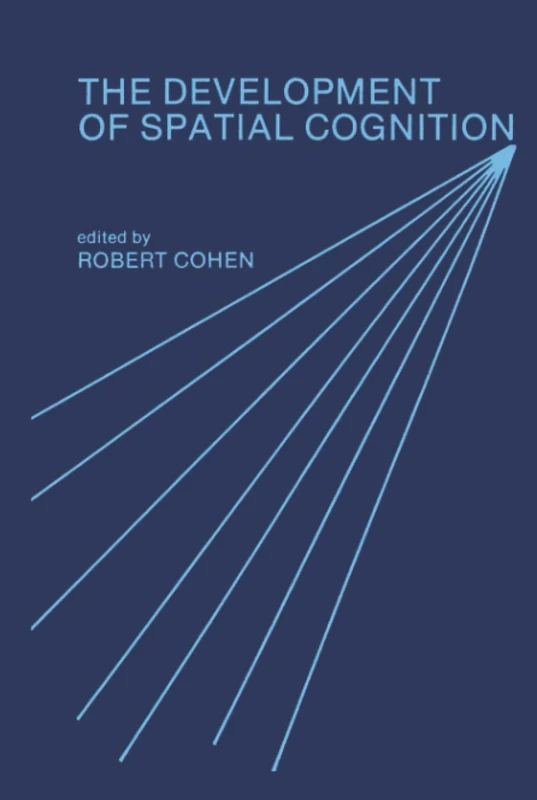 The Development of Spatial Cognition