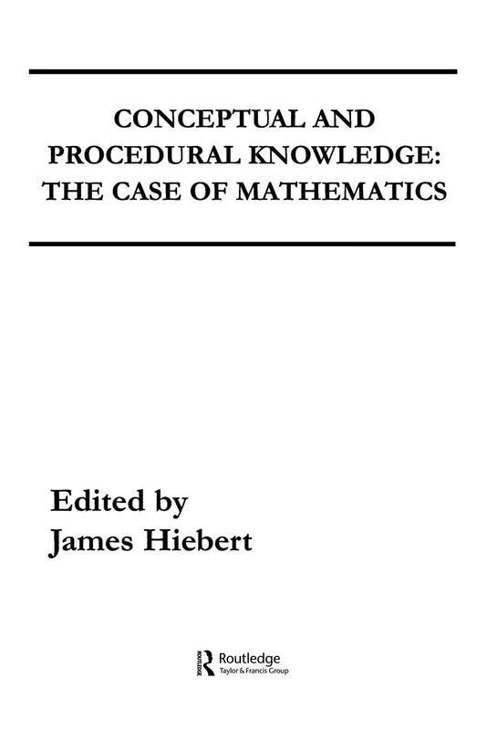 Conceptual and Procedural Knowledge: The Case of Mathematics