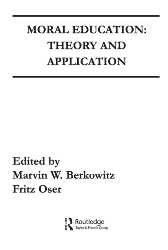Routledge Moral Education: Theory and Application Book