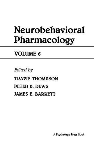 Advances in Behavioral Pharmacology: Volume 6: Neurobehavioral Pharmacology