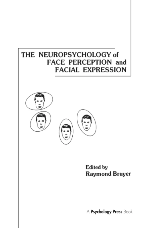 The Neuropsychology of Face Perception and Facial Expression (Neuropsychology and Neurolinguistics Series)