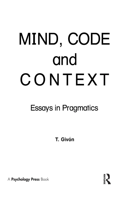 Mind, Code and Context: Essays in Pragmatics (Neuropsychology and Neurolinguistics Series)