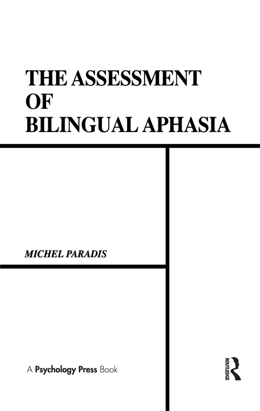 The Assessment of Bilingual Aphasia (Neuropsychology and Neurolinguistics Series)