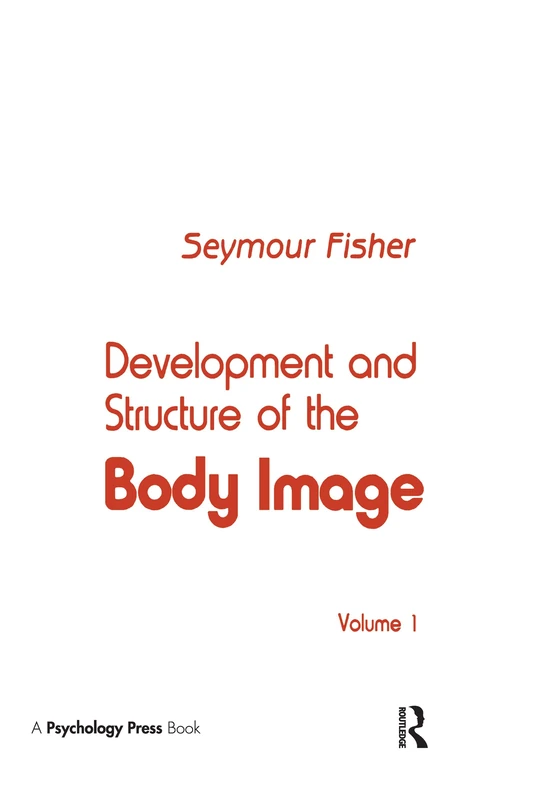 Development and Structure of the Body Image: Volume 1: 001