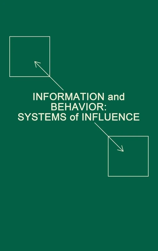 Information and Behavior: Systems of Influence (Routledge Communication Series) - Image 1
