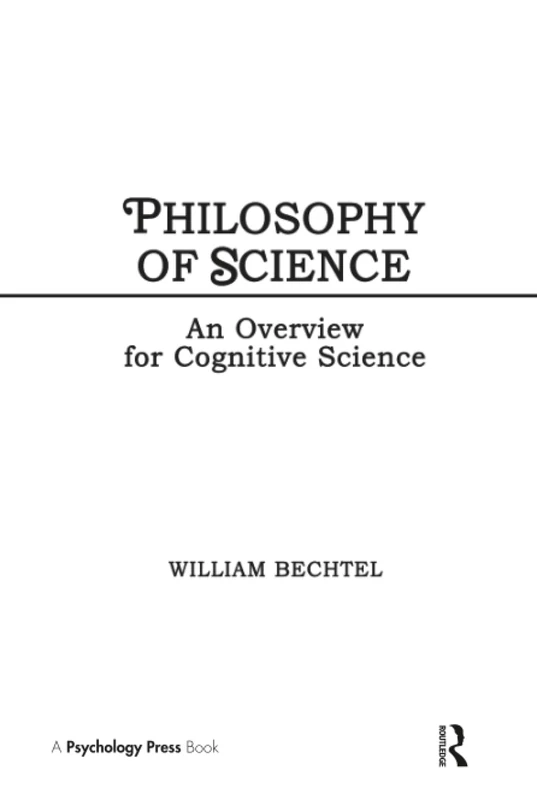 Philosophy of Science: An Overview for Cognitive Science (Tutorial Essays in Cognitive Science Series)