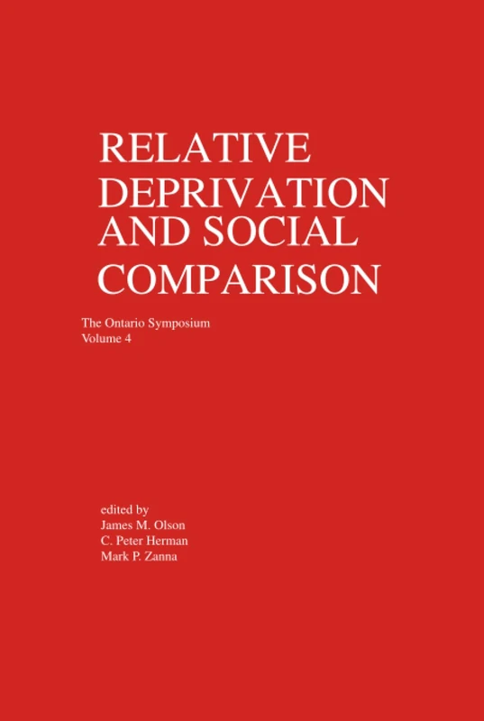 Relative Deprivation and Social Comparison: The Ontario Symposium, Volume 4 (Ontario Symposia on Personality and Social Psychology Series) - Image 1