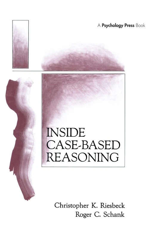 Inside Case-Based Reasoning (Artificial Intelligence Series)