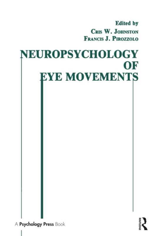Neuropsychology of Eye Movement (Neuropsychology and Neurolinguistics Series)