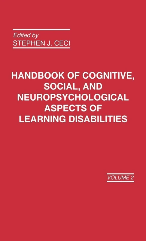 Handbook of Cognitive, Social, and Neuropsychological Aspects of Learning Disabilities: Volume 2: 002