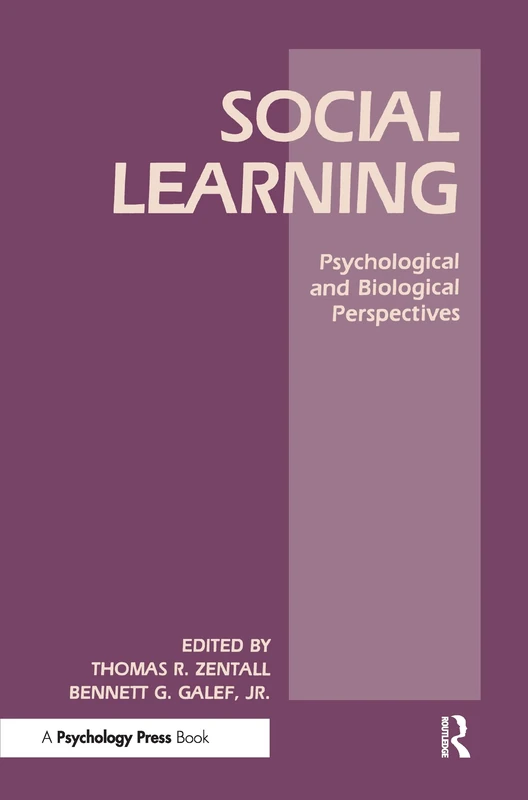 Social Learning: Psychological and Biological Perspectives (Comparative Cognition and Neuroscience Series)