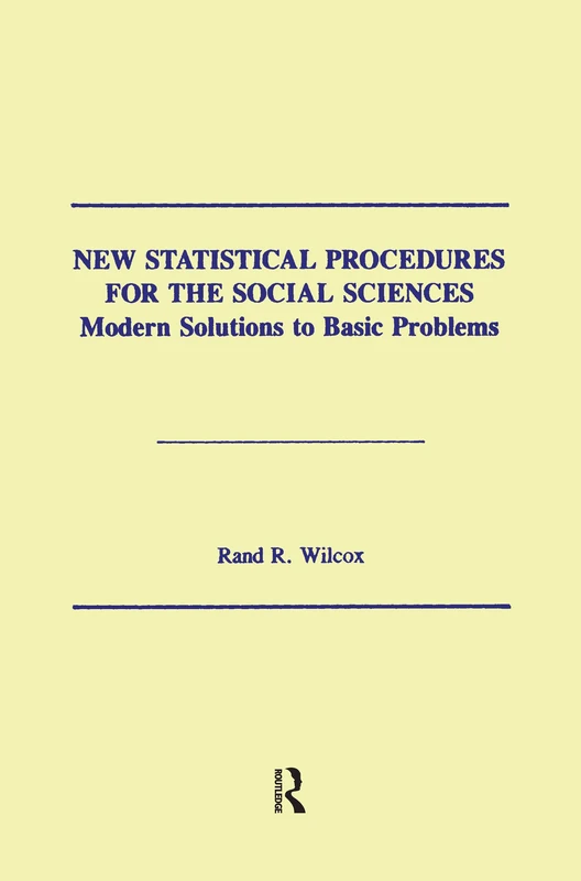 New Statistical Procedures for the Social Sciences: Modern Solutions To Basic Problems