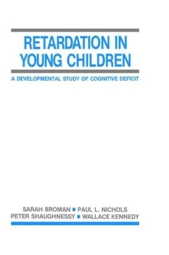 Retardation in Young Children: A Developmental Study of Cognitive Deficit