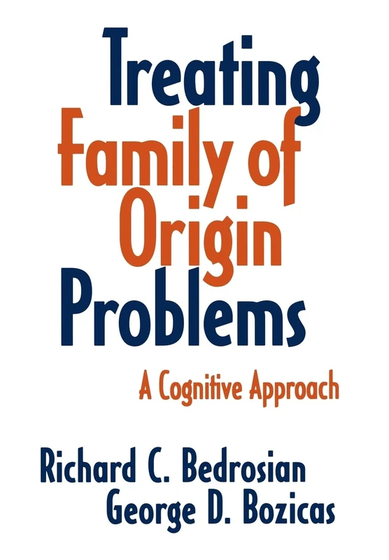 Treating Family of Origin Problems: A Cognitive Approach
