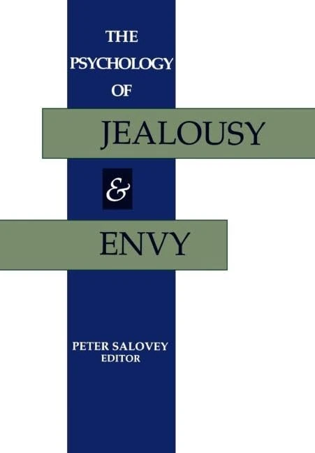 The Psychology of Jealousy and Envy - The Guilford Press Book