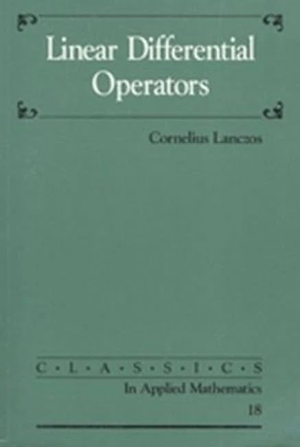 Linear Differential Operators (Classics in Applied Mathematics): 18 (Classics in Applied Mathematics, Series Number 18)