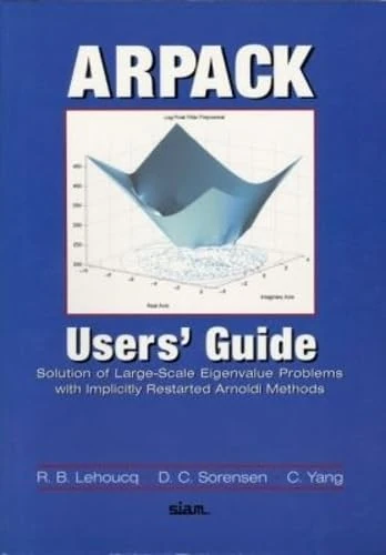 ARPACK Users' Guide: Solution of Large-Scale Eigenvalue Problems with Implicitly Restarted Arnoldi Methods: 6 (Software, Environments and Tools, Series Number 6) - Image 1
