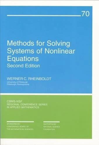 Methods for Solving Systems of Nonlinear Equations (CBMS-NSF Regional Conference Series in Applied Mathematics): 70 (CBMS-NSF Regional Conference Series in Applied Mathematics, Series Number 70)
